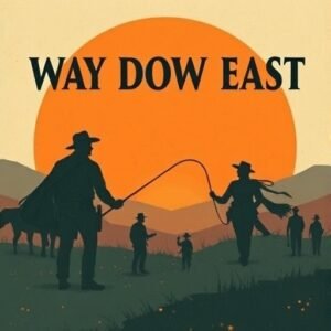 Revisiting Way Down East: Plot, Themes, and Hidden Meanings